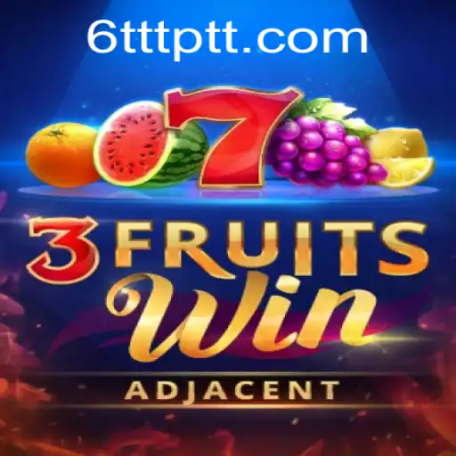 Tudo Sobre o Jogo '3FruitsWin' e como se Destaca com 6TTT.COM