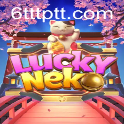 Descubra o Empolgante Mundo de LuckyNeko no 6TTT.COM