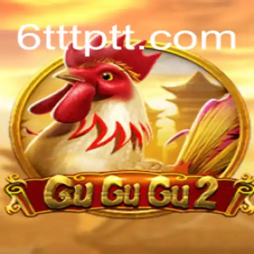 GuGuGu2: Descubra o Fenômeno dos Jogos com 6TTT.COM